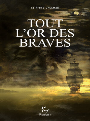 cover image of Tout l'or des braves